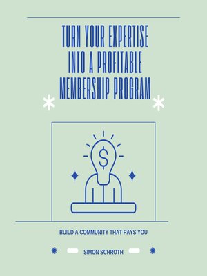 cover image of Turn Your Expertise into a Profitable Membership Program